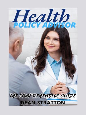 cover image of Health Policy Advisor--The Comprehensive Guide